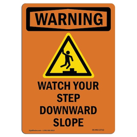 OSHA WARNING Sign, Watch Your Step Downward W/ Symbol, 18in X 12in Rigid Plastic